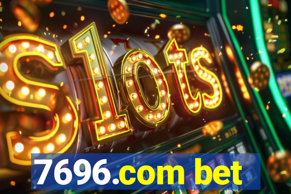 7696.com bet